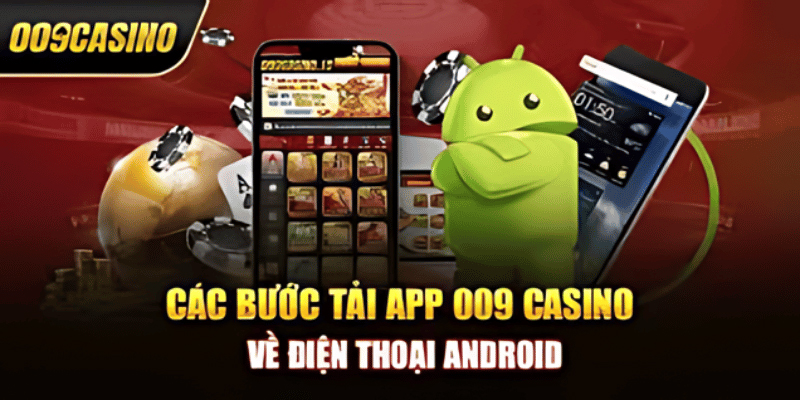 009 casino huong dan tai app tren android