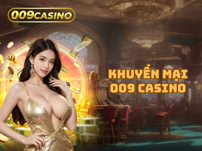 Khuyến mại 009 Casino